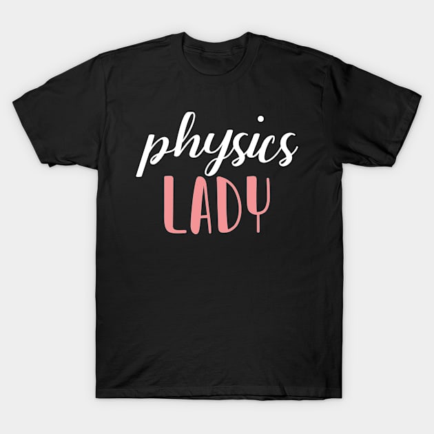 physics lady - physics girl T-Shirt by bsn